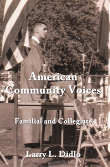 American Community Voices : Familial and Collegiate