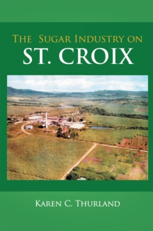 The Sugar Industry on St. Croix