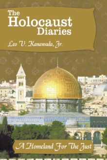 The Holocaust Diaries: Book Iii : A Homeland for the Just