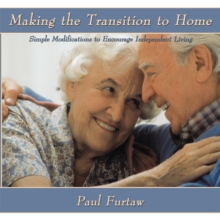 Making the Transition to Home : Simple Modifications to Encourage Independent Living