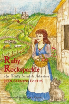 Ruby Rocksparkle : Her Wildly Incredible Adventure