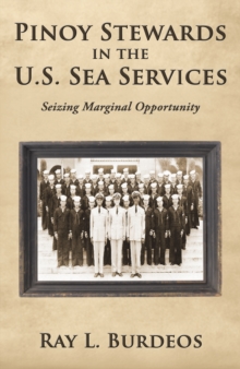 Pinoy Stewards in the U.S. Sea Services : Seizing Marginal Opportunity