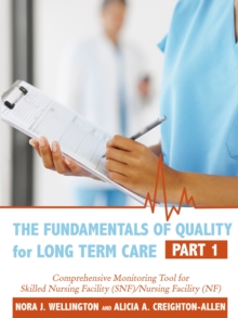 The Fundamentals of Quality for Long Term Care : Part 1