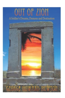 Out of Zion : A Soldier's Dreams, Demons and Destination