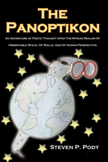 The Panoptikon : An Adventure of Poetic Thought Upon the Myriad Realms of Observable Space, of Walls, and of Human Perspective.