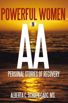 Powerful Women in Aa : Personal Stories of Recovery