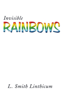 Invisible Rainbows