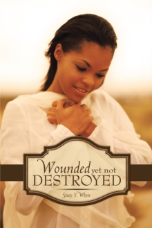 Wounded yet Not Destroyed