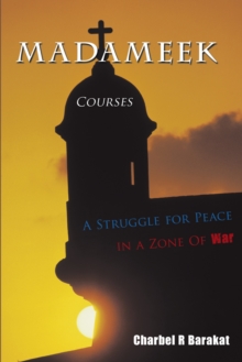 Madameek Courses : A Struggle for Peace in a Zone of War