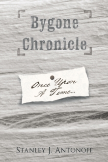 Bygone Chronicle : Once Upon a Time...