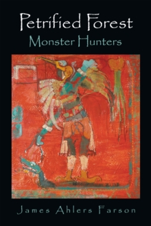 Petrified Forest : Monster Hunters