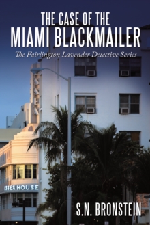 The Case of the Miami Blackmailer : The Fairlington Lavender Detective Series