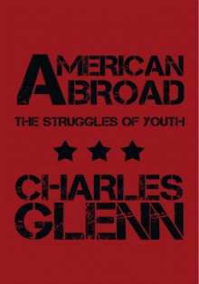 American Abroad : The Struggles of Youth