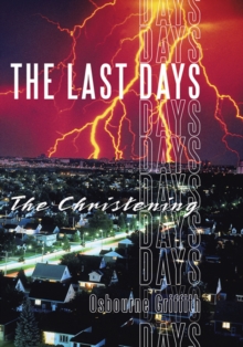 The Last Days : The Christening