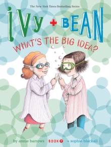 Ivy & Bean What's the Big Idea?, Paperback / softback Book Ivy & Bean What's the Big Idea?, Paperback / softback Book