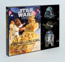 Wookiee Pies, Clone Scones, and Other Galactic Goodies, Kit Book Wookiee Pies, Clone Scones, and Other Galactic Goodies, Kit Book