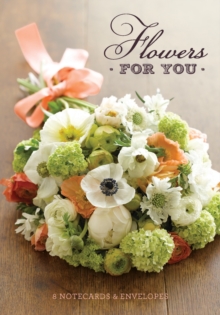 Flowers for You : 8 Notecards & Envelopes, Cards Book Flowers for You : 8 Notecards & Envelopes, Cards Book