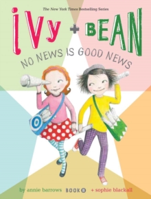 Ivy + Bean No News Is Good News, Paperback Book Ivy + Bean No News Is Good News, Paperback Book