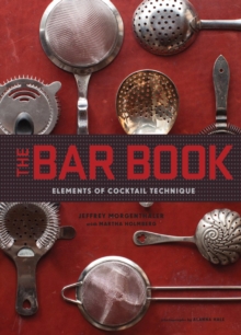 The Bar Book: Elements Of Cocktail Technique