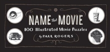 Name That Movie : 100 Illustrated Movie Puzzles, EPUB eBook Name That Movie : 100 Illustrated Movie Puzzles, EPUB eBook