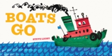 Boats Go, Board book Book Boats Go, Board book Book