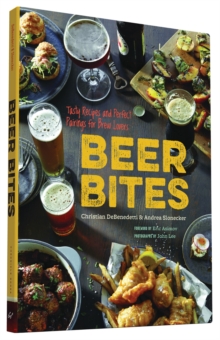 Beer Bites : Tasty Recipes and Perfect Pairings for Brew Lovers, Paperback Book Beer Bites : Tasty Recipes and Perfect Pairings for Brew Lovers, Paperback Book