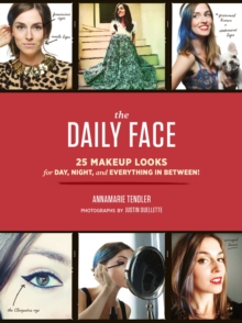 The Daily Face : 25 Makeup Looks for Day, Night, and Everything In Between!