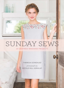 Sunday Sews : 20 Inspired Weekend Projects, Paperback Book Sunday Sews : 20 Inspired Weekend Projects, Paperback Book