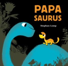 Papasaurus, Hardback Book Papasaurus, Hardback Book