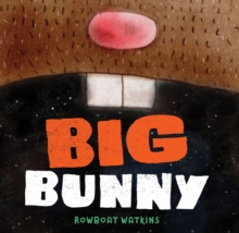 Big Bunny, Hardback Book Big Bunny, Hardback Book