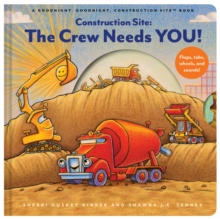 Construction Site: The Crew Needs YOU! : An Interactive Sound Book