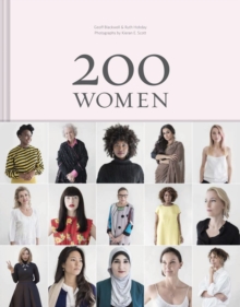 200 Women : Who Will Change the Way You See the World, Hardback Book 200 Women : Who Will Change the Way You See the World, Hardback Book