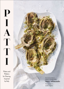 Piatti : Plates and platters for sharing, inspired by Italy, EPUB eBook Piatti : Plates and platters for sharing, inspired by Italy, EPUB eBook