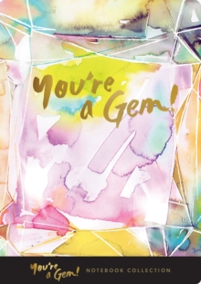 You're a Gem! Notebook Collection, Notebook / blank book Book You're a Gem! Notebook Collection, Notebook / blank book Book