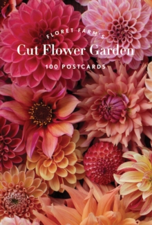 Floret Farm's Cut Flower Garden 100 Postcards