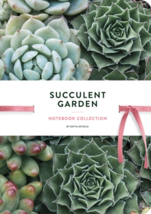 Succulent Garden : Notebook Collection, Notebook / blank book Book Succulent Garden : Notebook Collection, Notebook / blank book Book