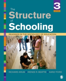 The Structure of Schooling : Readings in the Sociology of Education, Paperback / softback Book The Structure of Schooling : Readings in the Sociology of Education, Paperback / softback Book