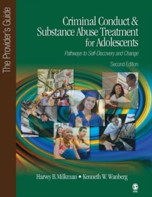 Criminal Conduct and Substance Abuse Treatment for Adolescents: Pathways to Self-Discovery and Change : The Provider's Guide, Paperback Book Criminal Conduct and Substance Abuse Treatment for Adolescents: Pathways to Self-Discovery and Change : The Provider's Guide, Paperback Book