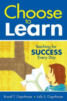 Choose to Learn : Teaching for Success Every Day