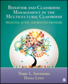 Behavior and Classroom Management in the Multicultural Classroom : Proactive, Active, and Reactive Strategies, Paperback / softback Book Behavior and Classroom Management in the Multicultural Classroom : Proactive, Active, and Reactive Strategies, Paperback / softback Book