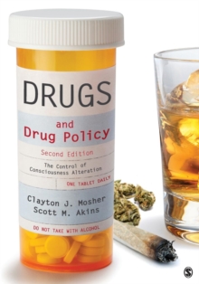 Drugs and Drug Policy : The Control of Consciousness Alteration, Paperback / softback Book Drugs and Drug Policy : The Control of Consciousness Alteration, Paperback / softback Book