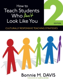 How to Teach Students Who Don't Look Like You : Culturally Responsive Teaching Strategies