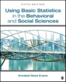 Using Basic Statistics in the Behavioral and Social Sciences, Paperback / softback Book Using Basic Statistics in the Behavioral and Social Sciences, Paperback / softback Book