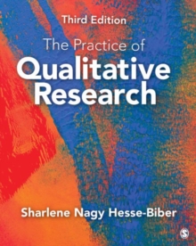 The Practice of Qualitative Research : Engaging Students in the Research Process