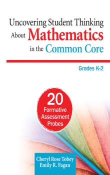 Uncovering Student Thinking About Mathematics in the Common Core, Grades K-2 : 20 Formative Assessment Probes, EPUB eBook Uncovering Student Thinking About Mathematics in the Common Core, Grades K-2 : 20 Formative Assessment Probes, EPUB eBook