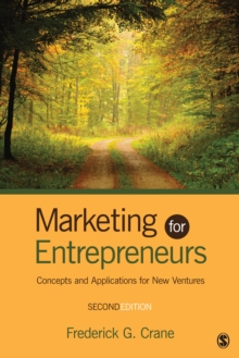 Marketing for Entrepreneurs : Concepts and Applications for New Ventures