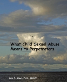 What Child Sexual Abuse Means to Abusers