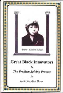 Great Black Innovators & the Problem Solving Process