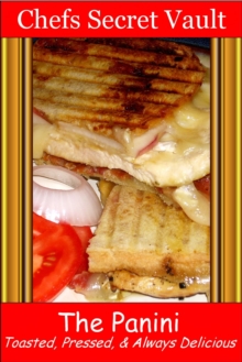 Panini: Toasted, Pressed, & Always Delicious