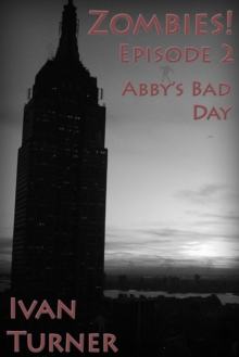 Zombies! Episode 2: Abby's Bad Day : Zombies!, #13